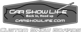 CAR SHOW LIFE  BACK IN, HOOD UP CARSHOWLIFE.COM CUSTOM SHOW BOARDS trademark