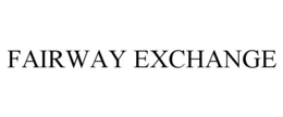 FAIRWAY EXCHANGE trademark
