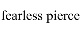 FEARLESS PIERCE trademark