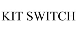 KIT SWITCH trademark