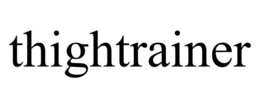 THIGHTRAINER trademark