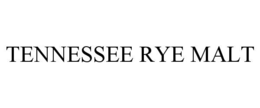 TENNESSEE RYE MALT trademark