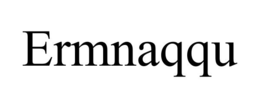ERMNAQQU trademark