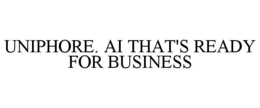 UNIPHORE. AI THAT'S READY FOR BUSINESS trademark