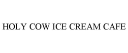 HOLY COW ICE CREAM CAFE trademark