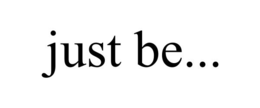 JUST BE... trademark