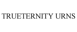 TRUETERNITY URNS trademark