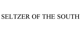 SELTZER OF THE SOUTH trademark