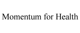 MOMENTUM FOR HEALTH trademark