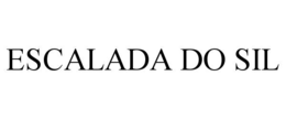 ESCALADA DO SIL trademark