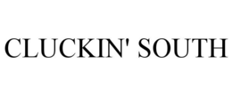 CLUCKIN' SOUTH trademark
