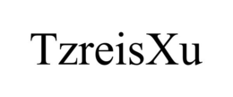TZREISXU trademark