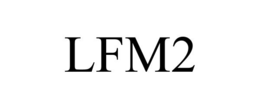 LFM2 trademark