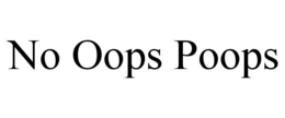 NO OOPS POOPS trademark