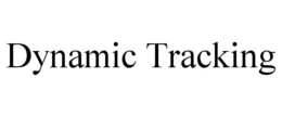 DYNAMIC TRACKING trademark