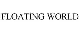 FLOATING WORLD trademark