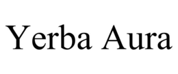 YERBA AURA trademark