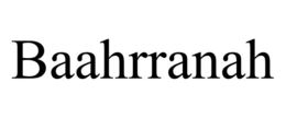 BAAHRRANAH trademark