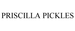 PRISCILLA PICKLES trademark