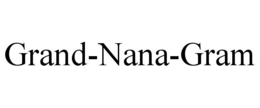 GRAND-NANA-GRAM trademark
