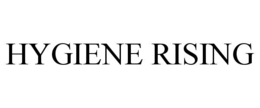 HYGIENE RISING trademark