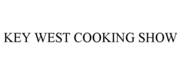 KEY WEST COOKING SHOW trademark