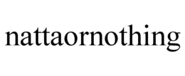 NATTAORNOTHING trademark