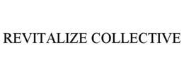 REVITALIZE COLLECTIVE trademark