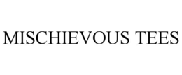 MISCHIEVOUS TEES trademark