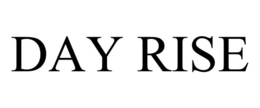 DAY RISE trademark
