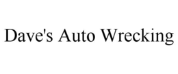 DAVE'S AUTO WRECKING trademark