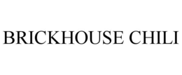 BRICKHOUSE CHILI trademark