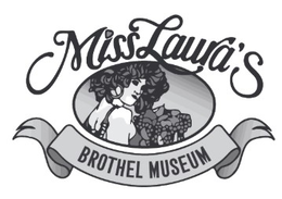 MISS LAURA'S BROTHEL MUSEUM trademark