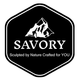 SAVORY SCULPTED BY NATURE CRAFTED FOR YOU trademark