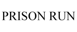 PRISON RUN trademark