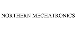 NORTHERN MECHATRONICS trademark