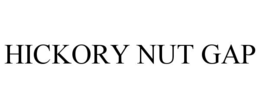 HICKORY NUT GAP trademark