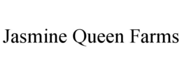 JASMINE QUEEN FARMS trademark
