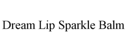 DREAM LIP SPARKLE BALM trademark
