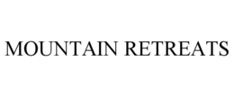 MOUNTAIN RETREATS trademark