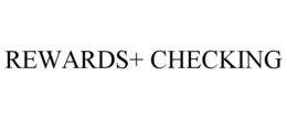 REWARDS+ CHECKING trademark