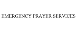 EMERGENCY PRAYER SERVICES trademark