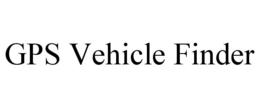 GPS VEHICLE FINDER trademark