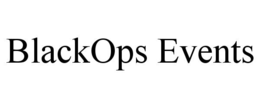 BLACKOPS EVENTS trademark
