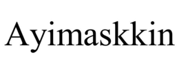 AYIMASKKIN trademark