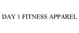 DAY 1 FITNESS APPAREL trademark