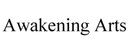 AWAKENING ARTS trademark