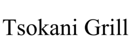 TSOKANI GRILL trademark