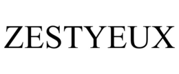 ZESTYEUX trademark