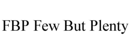 FBP FEW BUT PLENTY trademark